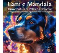 Cani e Mandala: Un’Avventura di Relax da Colorare