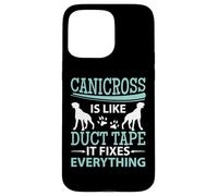Canicross Is Like Duct Tape It Fixes Everything Running Dog Case for iPhone 15 Pro Max