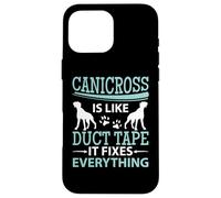 Canicross Is Like Duct Tape It Fixes Everything Running Dog Case for iPhone 16 Pro Max