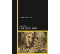 Canidia, Rome’s First Witch