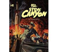 Caniff, Milton - Steve Canyon: The Complete Series Volume 1 (STEVE CANYON COMP COMIC BOOK SERIES HC)