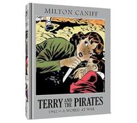 Milton Caniff – Terry and the Pirates: The Master Collection Vol. 8 – 1942: A World at War