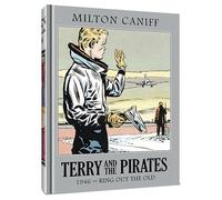 Caniff, Mr. Milton - Terry and the Pirates: The Master Collection Vol. 12: 1946 - Ring Out the Old