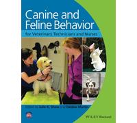 Canine and Feline Behavior for Veterinary Technicians and Nurses