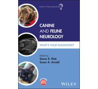 Canine and Feline Neurology : What's Your Diagnosis?