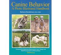 Canine Behavior: A Photo Illustrated Handbook