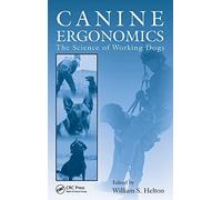 Canine Ergonomics: The Science of Working Dogs