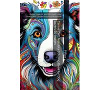 Canine Zen: Mandala Coloring Book for Dog Lovers 50 Images: Relax, Unwind, and Discover Inner Peace with Canine-Inspired Mandalas