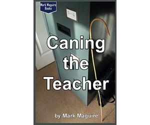 Caning the Teacher!