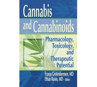 Canna nd Cannabinoids: Pharmacology, Toxicology, and Therapeutic Potential