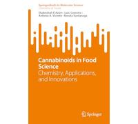 Cannabinoids in Food Science: Chemistry, Applications, and Innovations (SpringerBriefs in Molecular Science)