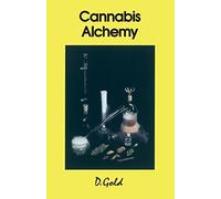 Cannabis Alchemy: The Art of Modern Hashmaking by Gold (1993-03-08)