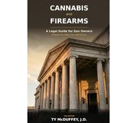 Canna nd Firearms: A Legal Guide for Gun Owners