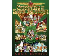 Cannabis and the Soma Solution