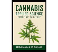 Cannabis Applied Science: From Plant to Patient