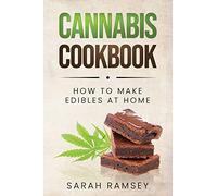 Cannabis Cookbook: How to Make Edibles at Home (For Beginners)