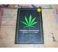 Cannabis Cultivation: A Complete Growers Guide