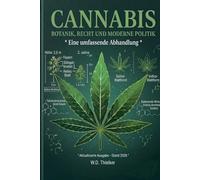 Cannabis: Eine Umfassende Abhandlung