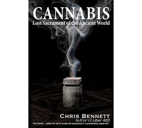 Cannabis: Lost Sacrament of the Ancient World