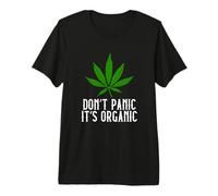 Cannabis Marijuana Leaf T-Shirt Don't Panic It's Organic Premium T-Shirt