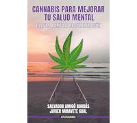 Cannabis para mejorar tu salud mental.: Claves para la regulación.