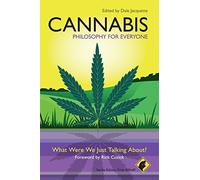 Cannabis - Philosophy for Everyone: What Were We Just Talking About?: 22