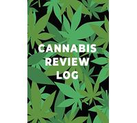 Cannabis Review Log Book: Marijuana Strain Notebook, Weed Journal, Pocket Size Logbook, Stoner Gift, Medical Marijuana Review Book