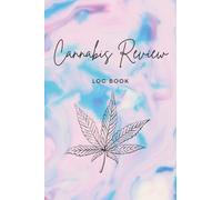 Cannabis Review Log Book: Strain Tracker, Cannabis Journal, Log Book for Record Keeping of Different Strains and Their Effects. Pink Blue Swirls ... 90 Log Pages with Extra Lined Notebook Pages