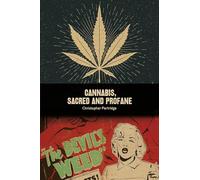 Cannabis, Sacred and Profane