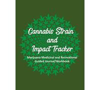 Cannabis Strain and Impact Tracker: Marijuana Medicinal and Recreational Guided Journal/Workbook, dark green with circle