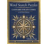 CANNABIS STRAIN CODEX: Word Search Puzzles for the Serious Enthusiast (Codex Series)