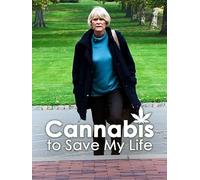 Cannabis To Save My Life