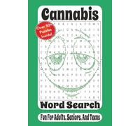 Cannabis Word Search: 55 Relaxing Puzzles Featuring Strains, Canna ulture, Growing, Accessories, History, and More