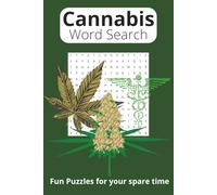 Cannabis Word Search Book: Cannabis Word Search Book: Easy Large-Print Puzzles About Cannabis, Plants, Culture, and More | 6x9 inches, 110 pages | 50+ Relaxing Word Search Puzzles