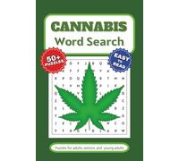 Cannabis Word Search Book: Word Searches with Easy to Read Print about Cannabis, Weed, and Marijuana | 6x9 inches, 110 pages | 50+ puzzles … Gifts for Vacations, Holidays, and Free Times