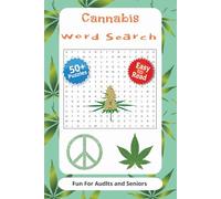 Cannabis Word Search Fun For Adults and Seniors: Love Peace Weed | Challenging 50+ Puzzles, Easy to Read, For Adults and Seniors Funny Gift for Friends and Family 420-Themed Word Puzzles