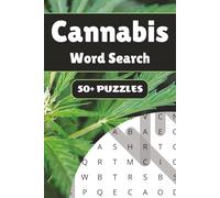Cannabis Word Search Puzzle Book: 50+ Word Find Puzzles with Easy-to-Read Print about Strains, Growing Tips, Glassware and More | 6×9 inches, 110 pages … Gift for Vacations, Holidays and Free Times