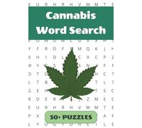 Cannabis Word Search Puzzle Book: 50+ Word Find Puzzles with Easy-to-Read Print about Strains, Growing Tips, Glassware and More | 6×9 inches, 110 pages … Gift for Vacations, Holidays and Free Times