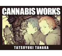 Cannabis Works: Tatsuyuki Tanaka Art Book