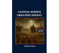 Cannae: Rome’s Greatest Defeat (History Set C)