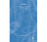 Cannae: The Experience of Battle in the Second Punic War: The Experience of Battle in the Second Punic War