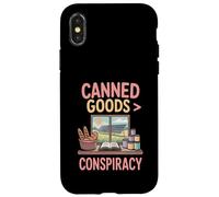 Canned Goods Are Greater Than Conspiracy Prepper Case for iPhone X/XS