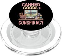 Canned Goods Are Greater Than Conspiracy Prepper PopSockets PopGrip for MagSafe