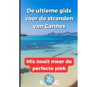 Cannes gids : De ultieme gids voor de stranden van Cannes: Mis nooit meer de perfecte plek