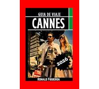 CANNES GUÍA DE VIAJE 2026