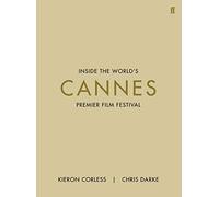 Cannes: Inside the World's Premier Film Festival