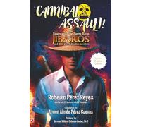 Cannibal Assault!: Essays about the Puerto Rican Jibaros and their pre-Columbian ancestors (Paperback Color Edition)