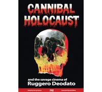 Cannibal Holocaust and the Savage Cinema of Ruggero Deodato