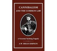 Cannibalism and Common Law: A Victorian Yachting Tragedy