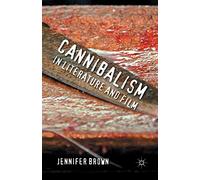 Cannibalism in Literature and Film